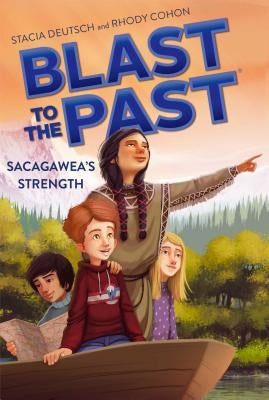 Sacagawea's Strength by Deutsch, Stacia