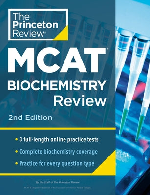 Princeton Review MCAT Biochemistry Review, 2nd Edition: Complete Content Prep + Practice Tests by The Princeton Review