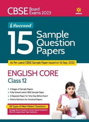 CBSE Board Exams 2023 I-Succeed 15 Sample Question Papers ENGLISH CORE Class 12th by Agarwal, Sishti