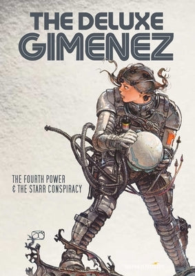 The Deluxe Gimenez: The Fourth Power & the Starr Conspiracy by Gimenez, Juan