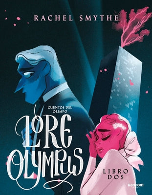 Lore Olympus. Cuentos del Olimpo / Lore Olympus: Volume Two by Smythe, Rachel