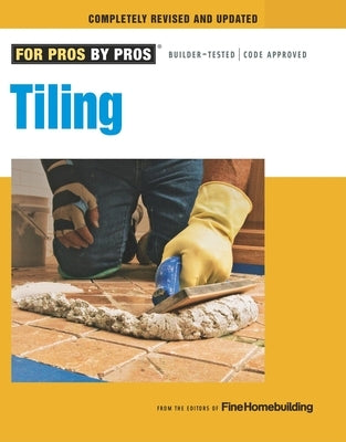Tiling: Planning, Layout & Installation by Truini, Joseph
