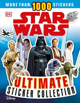 Ultimate Sticker Collection: Star Wars by Last, Shari