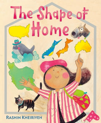 The Shape of Home by Kheiriyeh, Rashin