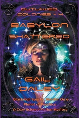 Babylon Shattered by Daley, Gail