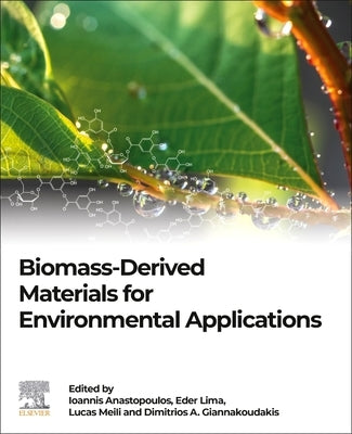 Biomass-Derived Materials for Environmental Applications by Anastopoulos, Ioannis
