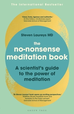 The No-Nonsense Meditation Book: A Scientist's Guide to the Power of Meditation by Laureys, Steven