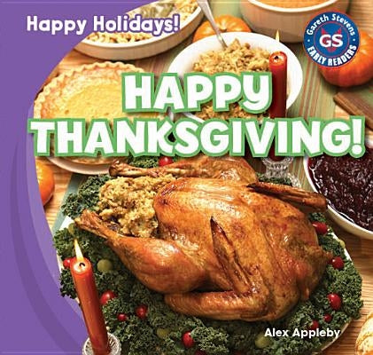 Happy Thanksgiving! by Appleby, Alex