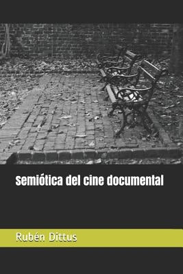 Semiótica del cine documental by Dittus, Ruben