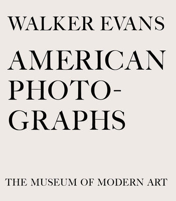 Walker Evans: American Photographs by Evans, Walker