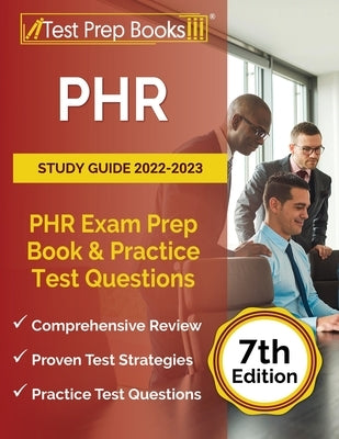 PHR Study Guide 2022-2023: PHR Exam Prep Book and Practice Test Questions [7th Edition] by Rueda, Joshua