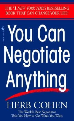 You Can Negotiate Anything by Cohen, Herb