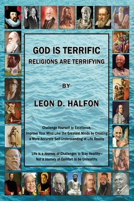 God Is Terrific: Religions are Terrifying by Halfon, Leon