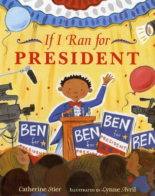 If I Ran for President by Stier, Catherine