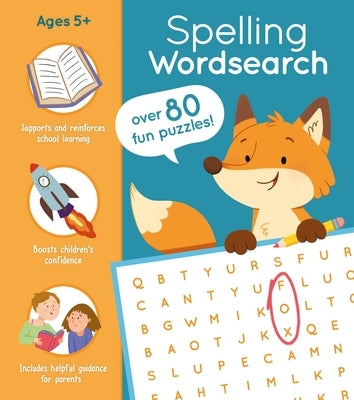 Spelling Wordsearch: Over 80 Fun Puzzles! by Pessarrodona, Marina