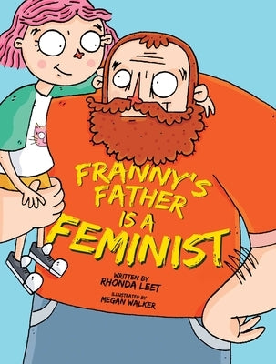 Franny's Father Is a Feminist by Leet, Rhonda