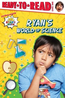 Ryan's World of Science: Ready-To-Read Level 1 by Kaji, Ryan
