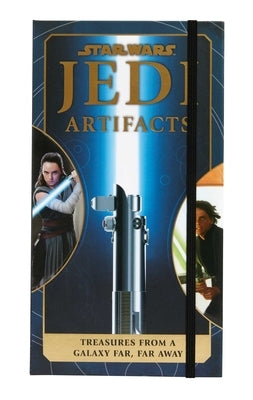 Star Wars: Jedi Artifacts: Treasures from a Galaxy Far, Far Away (Star Wars for Kids, Star Wars Gifts, High Republic) by Insight Editions