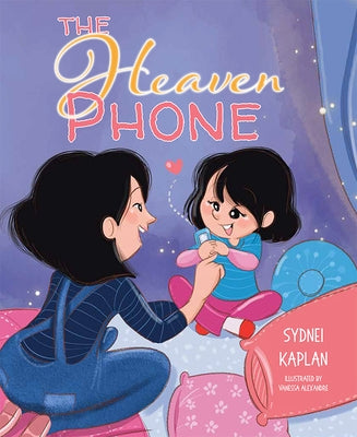The Heaven Phone by Kaplan, Sydnei