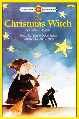 The Christmas Witch, An Italian Legend: Level 3 by Oppenheim, Joanne