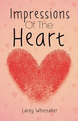 Impressions of the Heart by Whittaker, Lacey