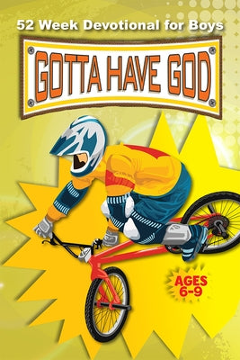 52 Week Gotta Have God Devotional: For Boys Ages 6-9 by Brewer, Michael