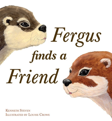 Fergus Finds a Friend by Steven, Kenneth