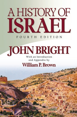 History of Israel by Bright, John