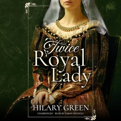 Twice Royal Lady by Green, Hilary