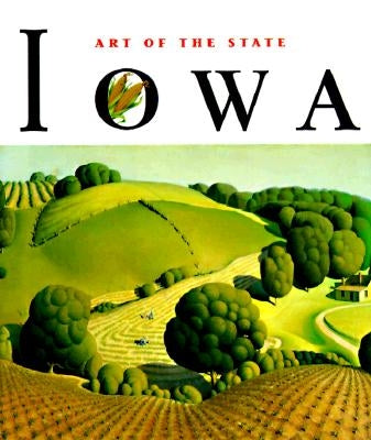 Art of the State Iowa by Landau, Diana