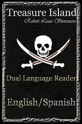 Treasure Island: Dual Language Reader (English/Spanish) by Stevenson, Robert Louis