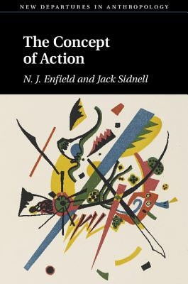 The Concept of Action by Enfield, N. J.