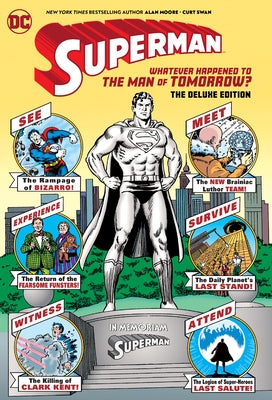 Superman: Whatever Happened to the Man of Tomorrow? the Deluxe Edition by Moore, Alan