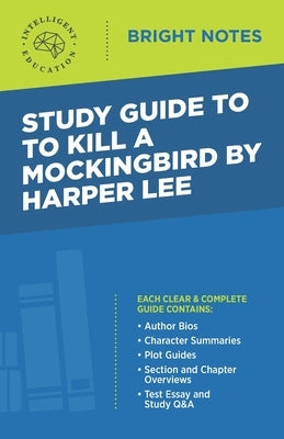 Study Guide to To Kill a Mockingbird by Harper Lee by Intelligent Education