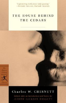 The House Behind the Cedars by Chesnutt, Charles