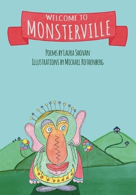 Welcome to Monsterville by Shovan, Laura