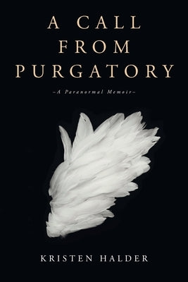 A Call From Purgatory by Halder, Kristen