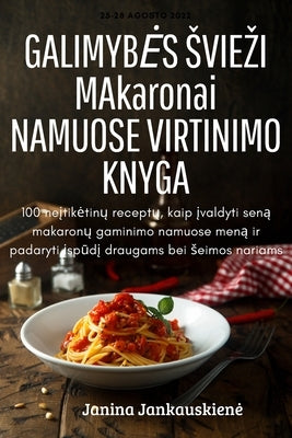 GALIMYBES SVIEZI MAkaronai NAMUOSE VIRTINIMO KNYGA by Janina Jankauskiene