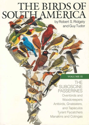 The Birds of South America: Vol. II, the Suboscine Passerines by Ridgely, Robert S.