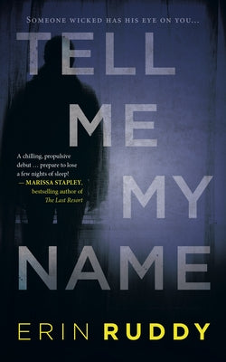 Tell Me My Name by Ruddy, Erin