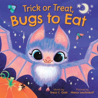 Trick or Treat, Bugs to Eat by Gold, Tracy