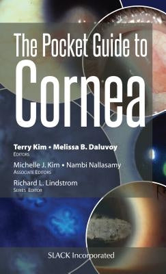 The Pocket Guide to Cornea by Kim, Terry