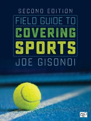 Field Guide to Covering Sports by Gisondi, Joe