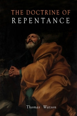 Doctrine of Repentance by Watson, Thomas