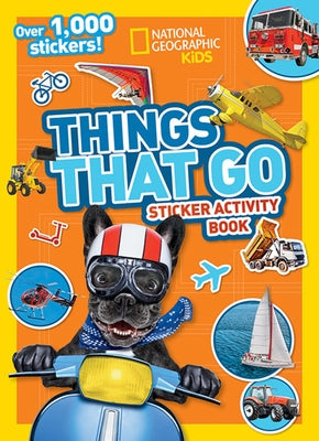 Things That Go Sticker Activity Book by National Geographic Kids