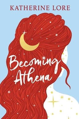 Becoming Athena by Lore, Katherine