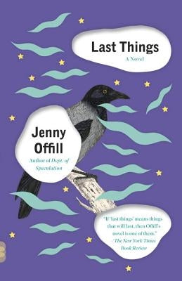 Last Things by Offill, Jenny