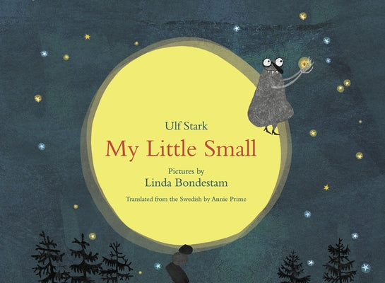 My Little Small by Bondestam, Linda