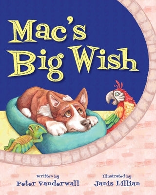 Mac's Big Wish: A Children's Book about the Power of Friendship by Vanderwall, Peter