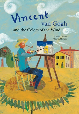 Vincent Van Gogh & the Colors of the Wind by Lossani, Chiara